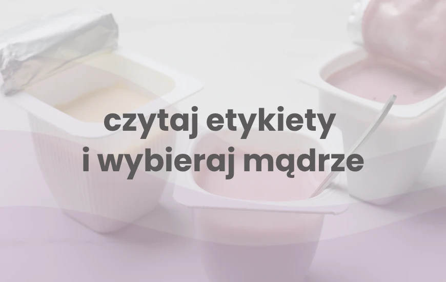 czytaj_etykiety__i_wybieraj_madrze_nutrego