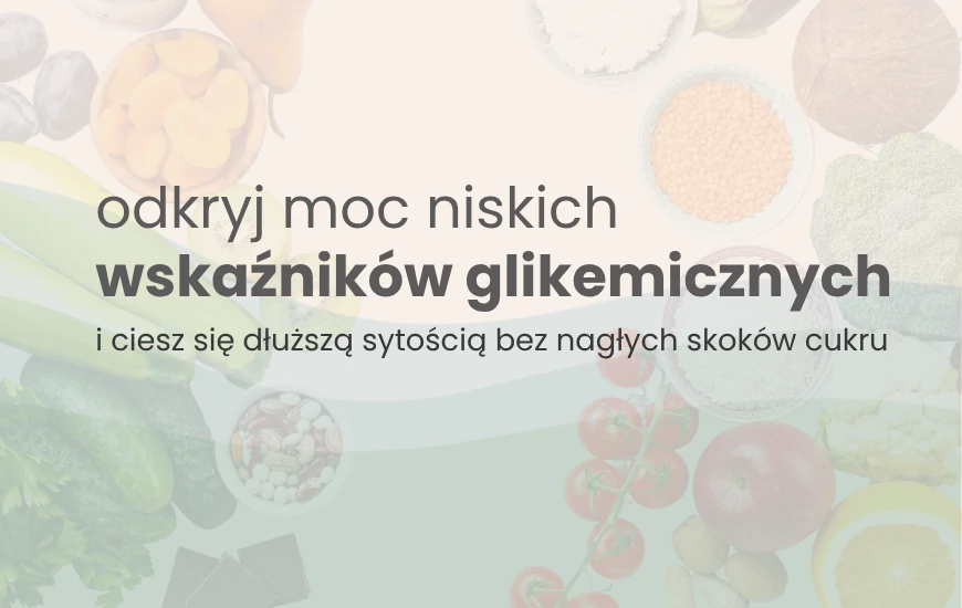  odkryj_moc_niskich_wskaznikow_glikemicznych_nutrego