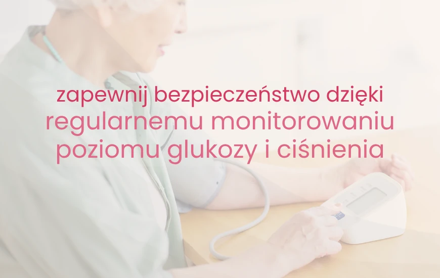  regularnemu_monitorowaniu_poziomu_glukozy_i_cisnienia_nutrego