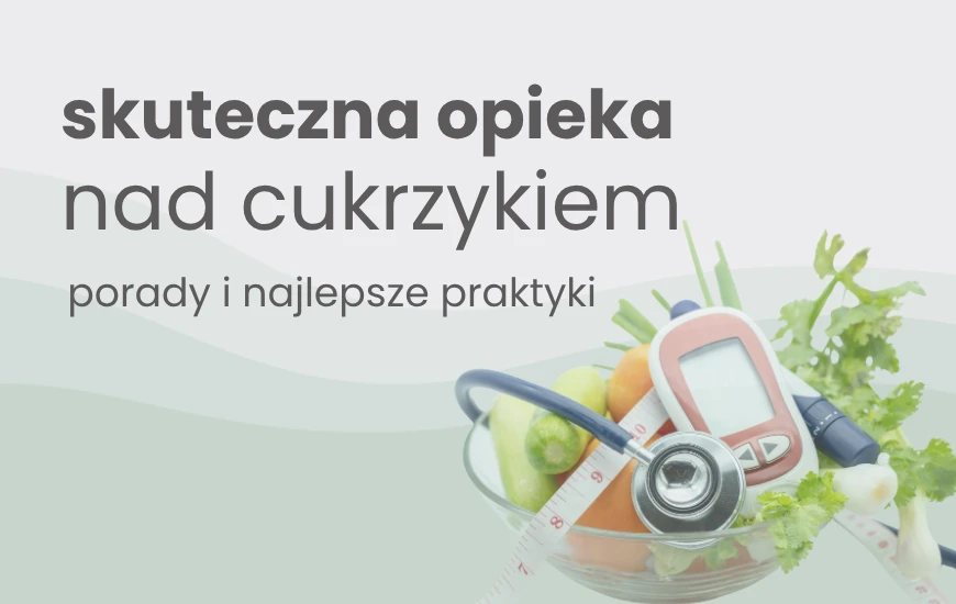  skuteczna_opieka_nad_cukrzykiem_nutrego
