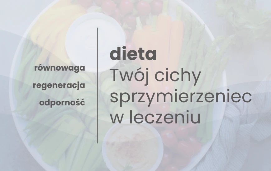Dieta__Twoj_cichy_sprzymierzeniec_w_leczeniu