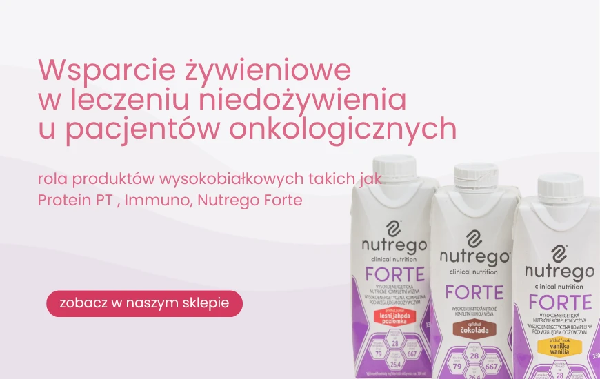 Wsparcie żywieniowe  w leczeniu niedożywienia  u pacjentów onkologicznych1