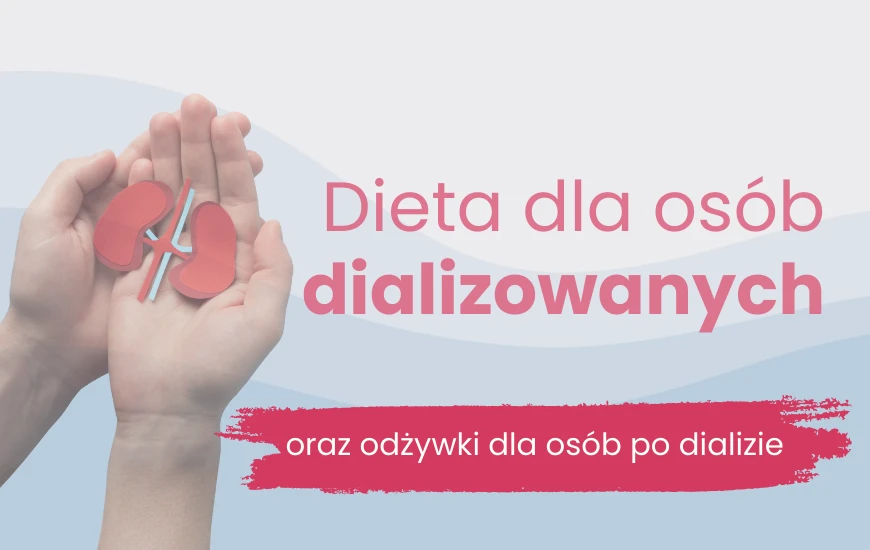 Odżywki dla osób dializowanych