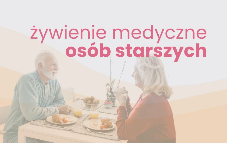 Żywienie medyczne osób starszych