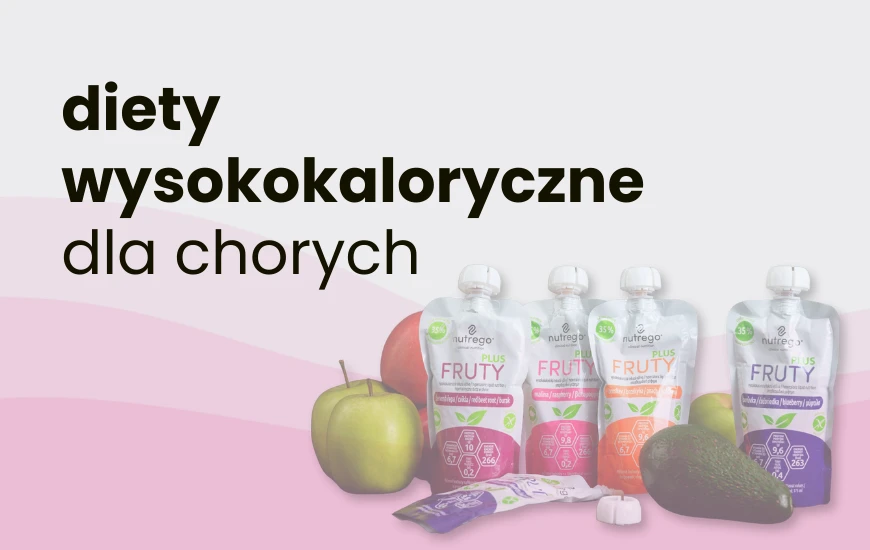 Diety wysokokaloryczne dla chorych