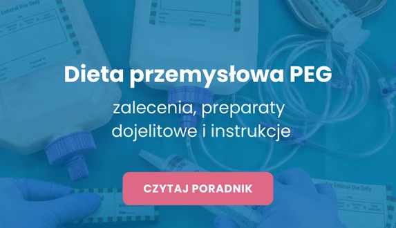 Dieta przemysłowa PEG - zalecenia, preparaty dojelitowe i instrukcje żywienia dojelitowego przez PEG