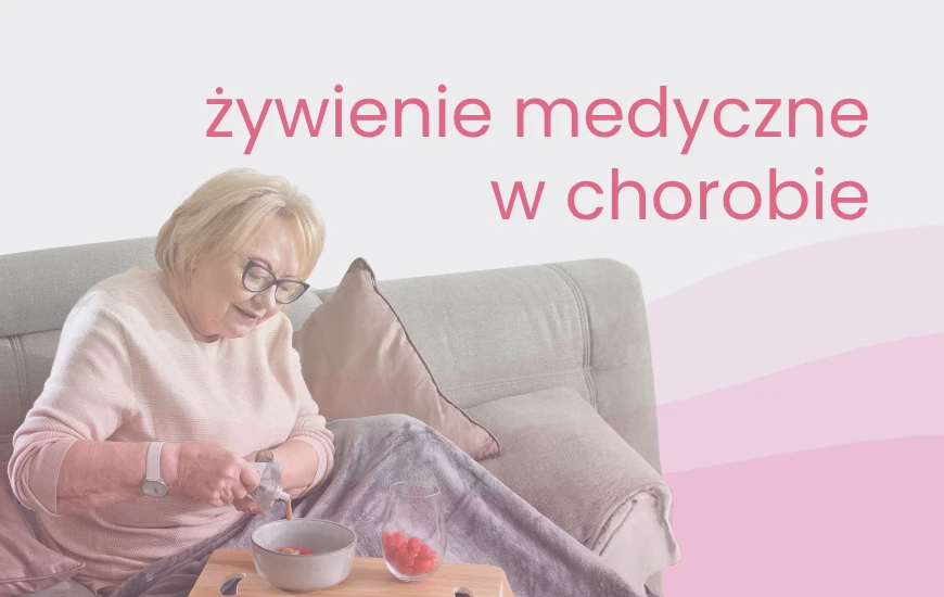 Posiłki rekomendowane w chorobie