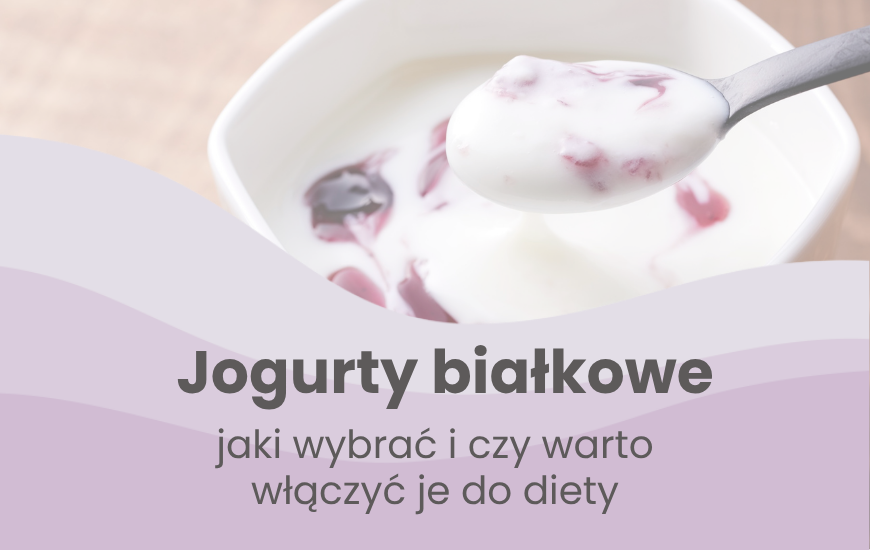 Jogurty białkowe - jaki wybrać i czy warto włączyć je do diety